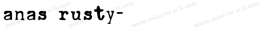 anas rusty字体转换